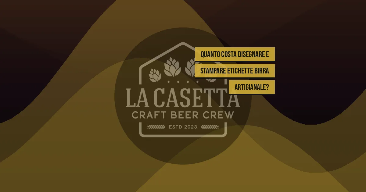 Quanto Costa Disegnare e Stampare Etichette Birra Artigianale?