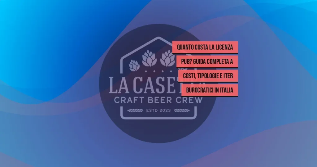 Quanto Costa la Licenza Pub? Guida Completa a Costi, Tipologie e Iter Burocratici in Italia
