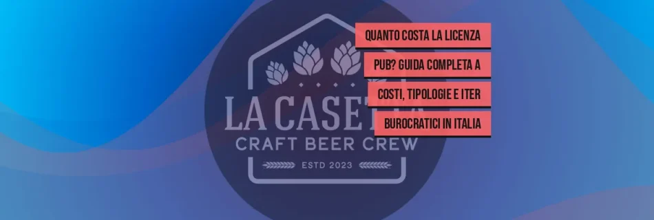 Quanto Costa la Licenza Pub? Guida Completa a Costi, Tipologie e Iter Burocratici in Italia