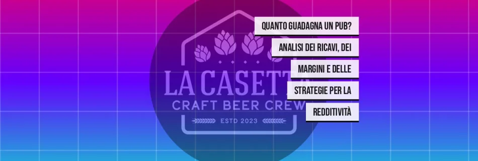 Quanto guadagna un pub? Analisi dei ricavi, dei margini e delle strategie per la redditività