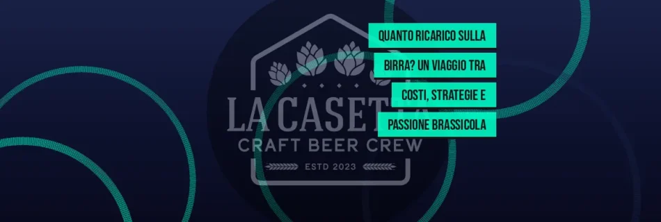 Quanto Ricarico sulla Birra? Un Viaggio tra Costi, Strategie e Passione Brassicola