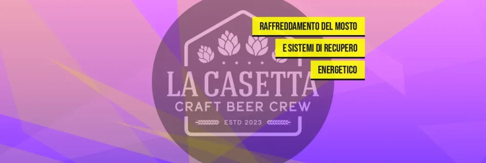 Raffreddamento del mosto e sistemi di recupero energetico