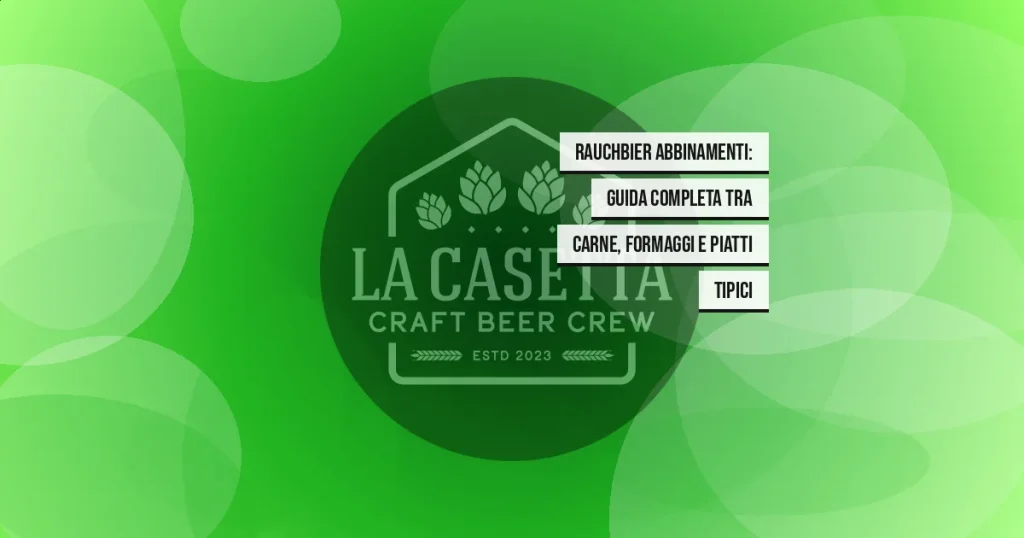 Rauchbier Abbinamenti: Guida Completa tra Carne, Formaggi e Piatti Tipici