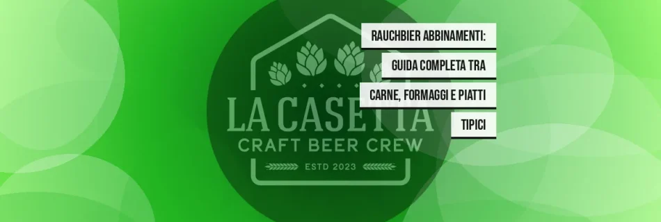 Rauchbier Abbinamenti: Guida Completa tra Carne, Formaggi e Piatti Tipici