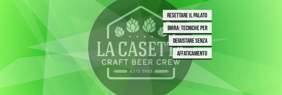 Resettare il palato birra: tecniche per degustare senza affaticamento