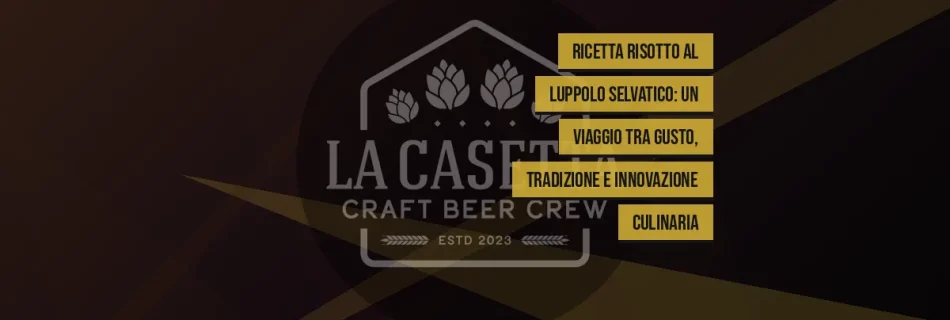 Ricetta Risotto al Luppolo Selvatico: Un Viaggio tra Gusto, Tradizione e Innovazione Culinaria