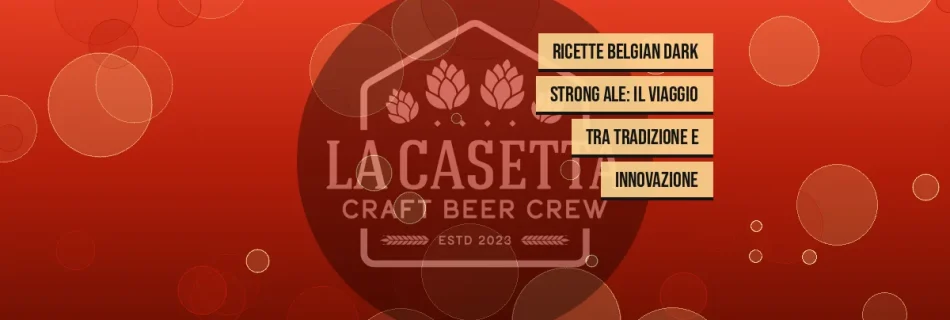 Ricette Belgian Dark Strong Ale: Il Viaggio tra Tradizione e Innovazione