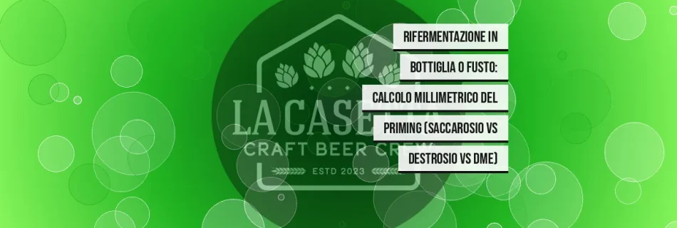 Rifermentazione in Bottiglia o Fusto: Calcolo Millimetrico del Priming (Saccarosio vs Destrosio vs DME)