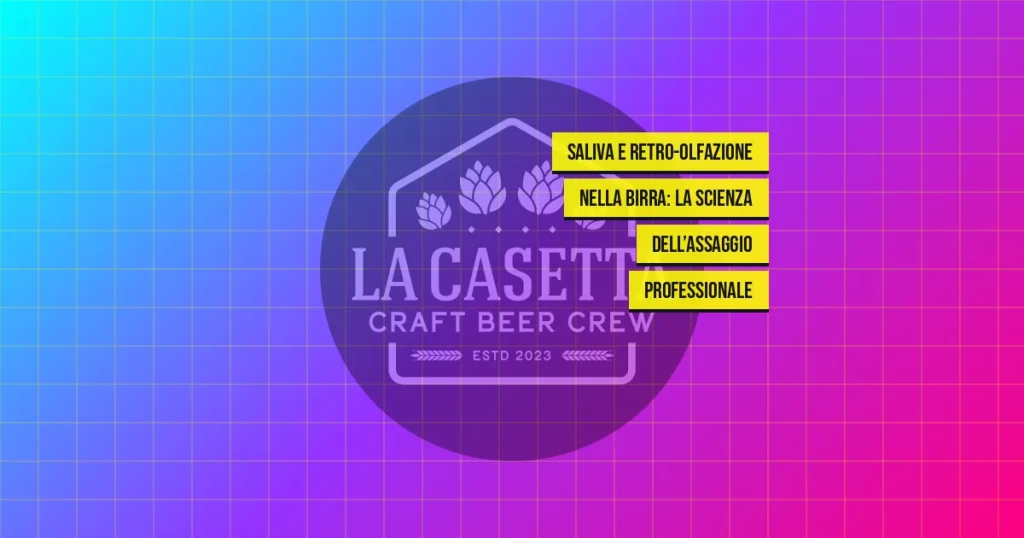 Saliva e retro-olfazione nella birra: la scienza dell’assaggio professionale