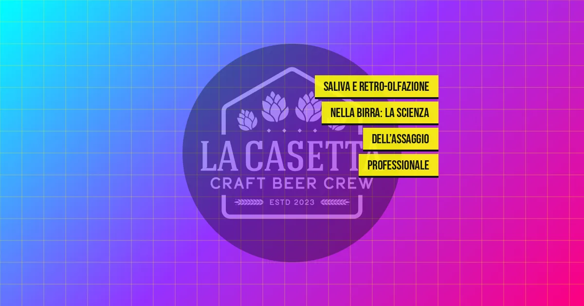 Saliva e retro-olfazione nella birra: la scienza dell’assaggio professionale