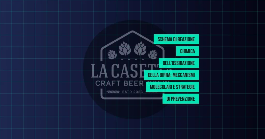 Schema Di Reazione Chimica Dell’ossidazione Della Birra: Meccanismi Molecolari E Strategie Di Prevenzione