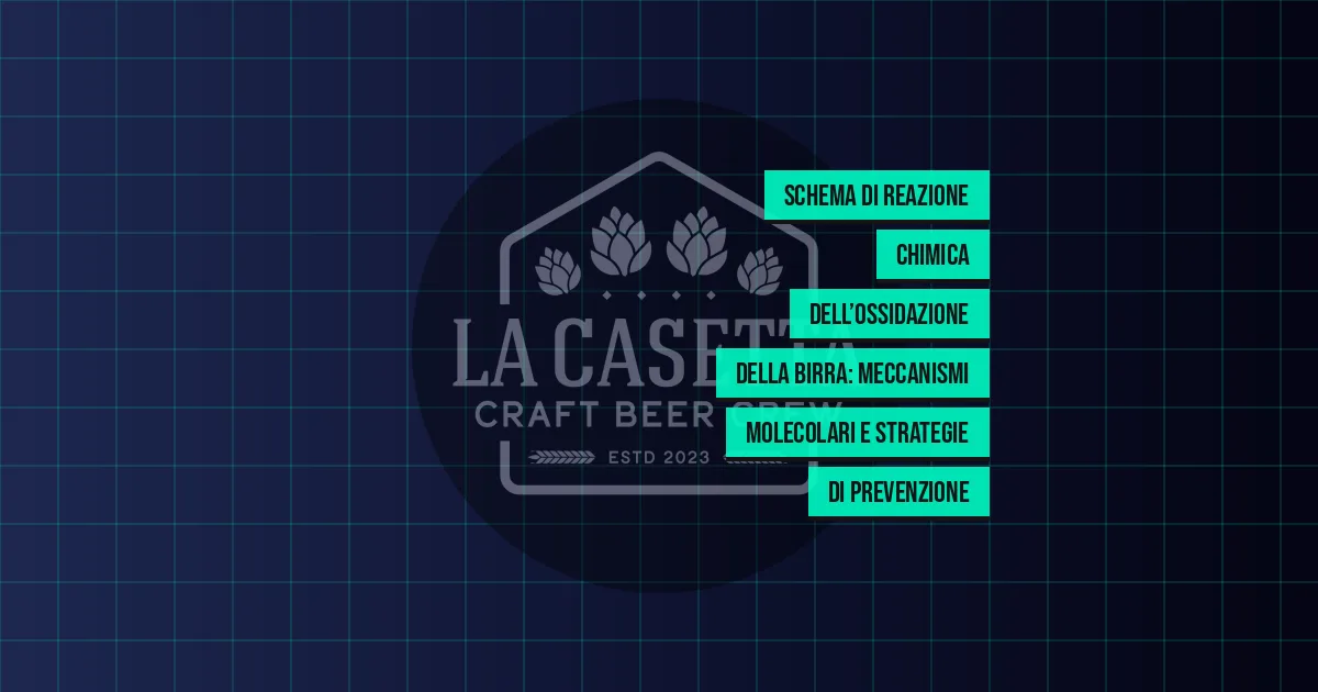 Schema Di Reazione Chimica Dell’ossidazione Della Birra: Meccanismi Molecolari E Strategie Di Prevenzione