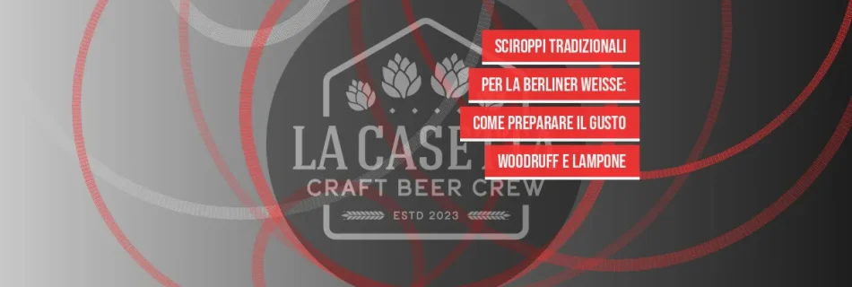 Sciroppi Tradizionali per la Berliner Weisse: Come Preparare il Gusto Woodruff e Lampone