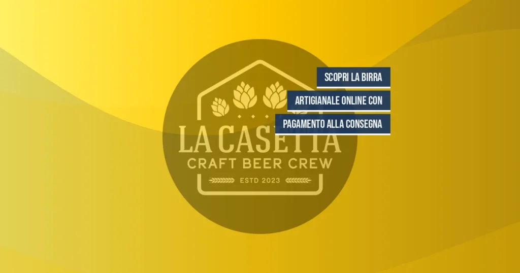 Scopri la Birra Artigianale Online con Pagamento alla Consegna