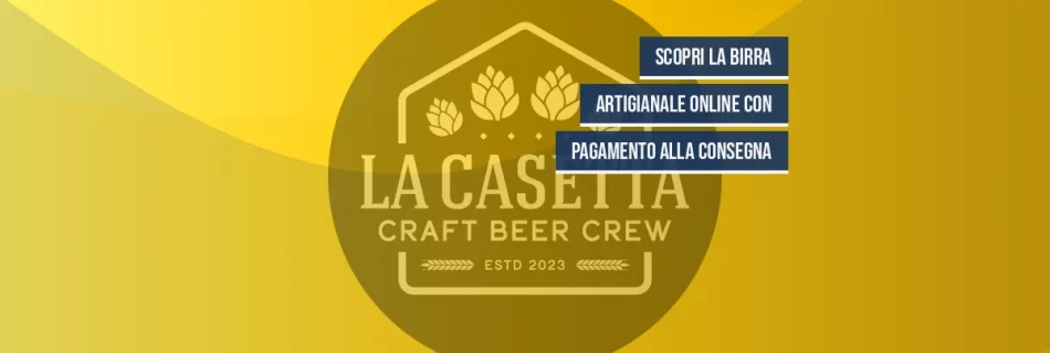 Scopri la Birra Artigianale Online con Pagamento alla Consegna