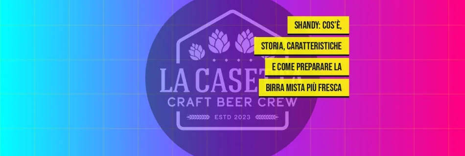 Shandy: Cos’è, Storia, Caratteristiche e Come Preparare la Birra Mista Più Fresca