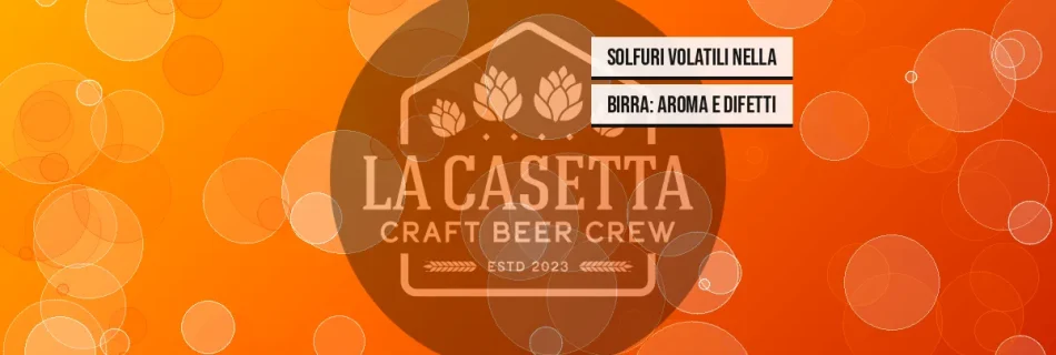 Solfuri Volatili nella Birra: Aroma e Difetti