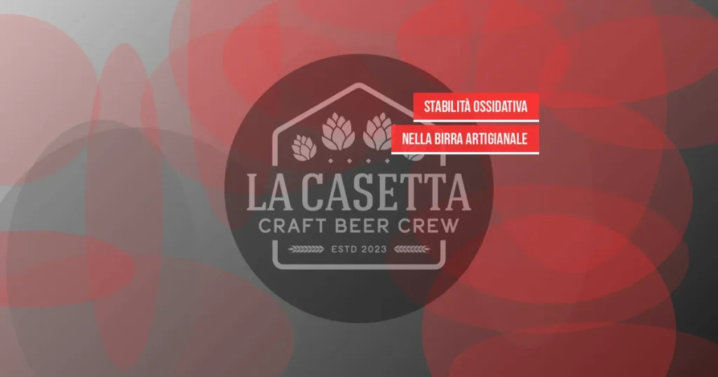 Stabilità Ossidativa Nella Birra Artigianale