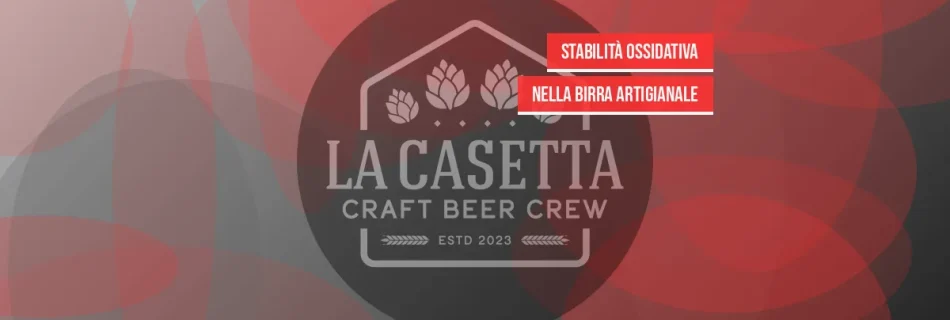 Stabilità Ossidativa Nella Birra Artigianale