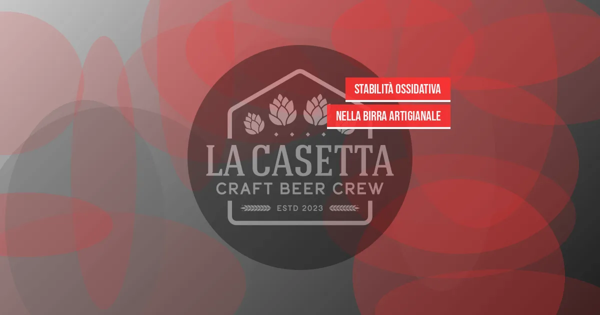 Stabilità Ossidativa Nella Birra Artigianale