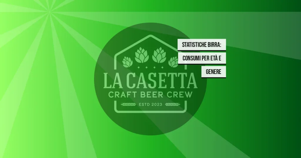 Statistiche Birra: Consumi Per Età E Genere