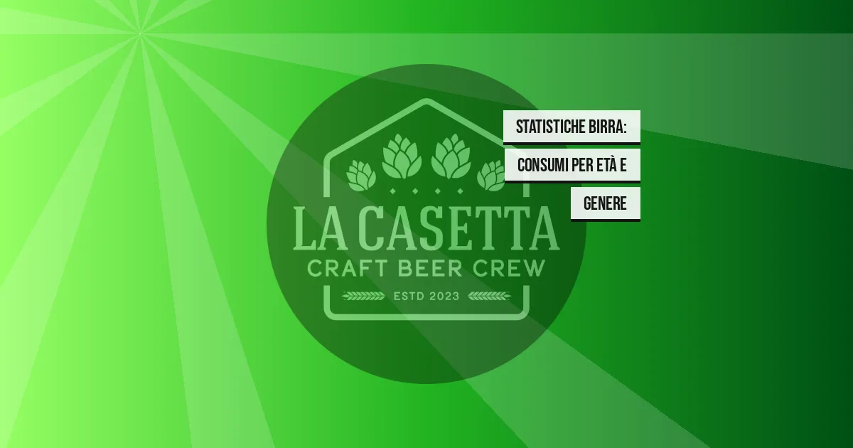 Statistiche Birra: Consumi Per Età E Genere