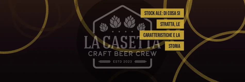 Stock Ale: di cosa si stratta, le caratteristiche e la storia