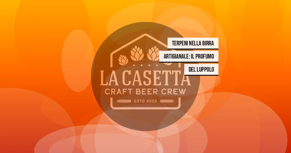 Terpeni Nella Birra Artigianale: Il Profumo Del Luppolo