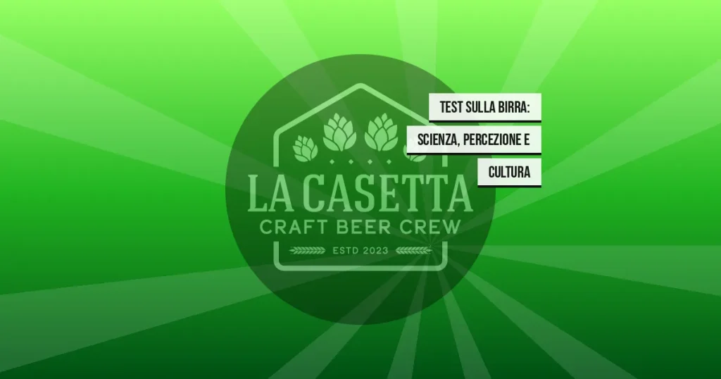 Test Sulla Birra: Scienza, Percezione e Cultura