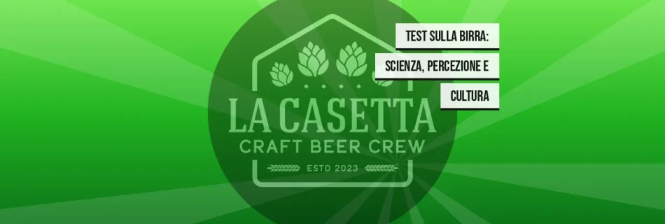 Test Sulla Birra: Scienza, Percezione e Cultura