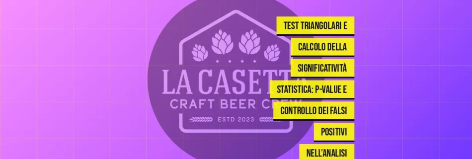 Test triangolari e calcolo della significatività statistica: p-value e controllo dei falsi positivi nell’analisi sensoriale della birra