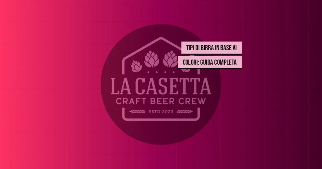Tipi di Birra in Base ai Colori: Guida Completa