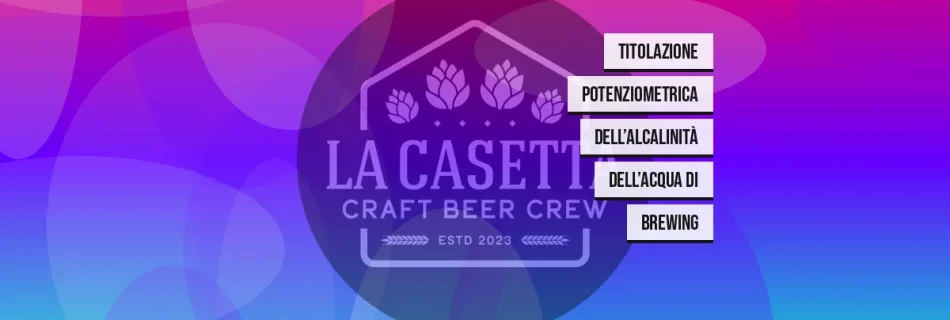 Titolazione Potenziometrica dell’Alcalinità dell’Acqua di Brewing