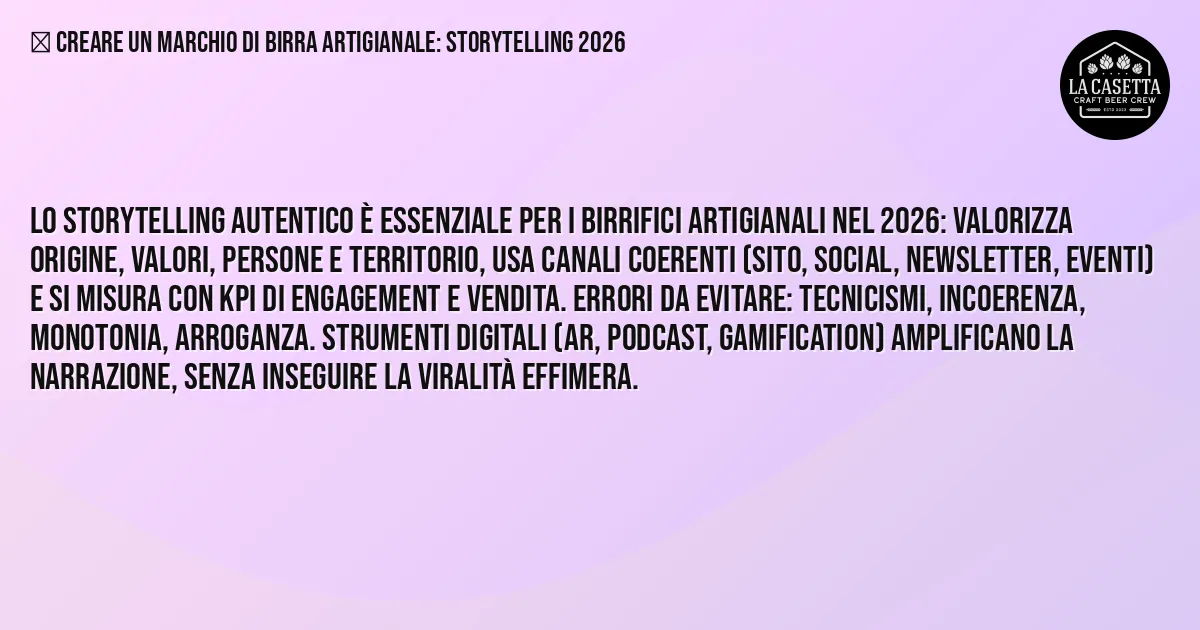 Sintesi TL;DR: Creare un Marchio di Birra Artigianale: Storytelling 2026 Sintesi TL;DR: Creare un Marchio di Birra Artigianale: Storytelling 2026
