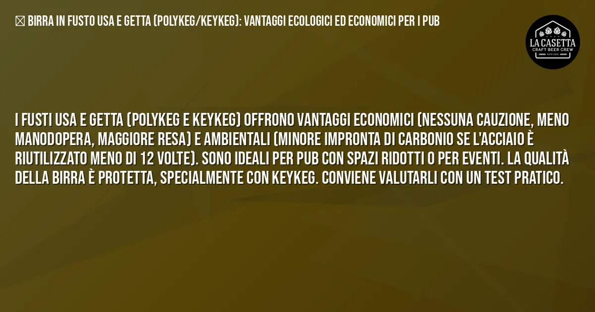 Sintesi TL;DR: Birra in fusto usa e getta (PolyKeg/KeyKeg): vantaggi ecologici ed economici per i pub