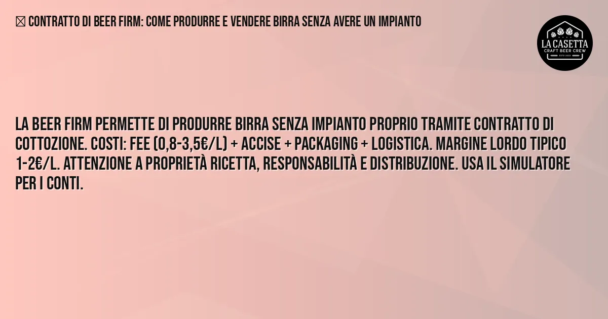 Sintesi TL;DR: Contratto di Beer Firm: Come Produrre e Vendere Birra Senza Avere un Impianto Sintesi TL;DR: Contratto di Beer Firm: Come Produrre e Vendere Birra Senza Avere un Impianto