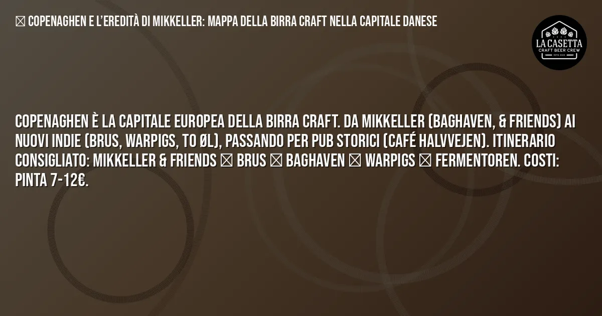 Sintesi TL;DR: Copenaghen e l’Eredità di Mikkeller: Mappa della Birra Craft nella Capitale Danese Sintesi TL;DR: Copenaghen e l’Eredità di Mikkeller: Mappa della Birra Craft nella Capitale Danese