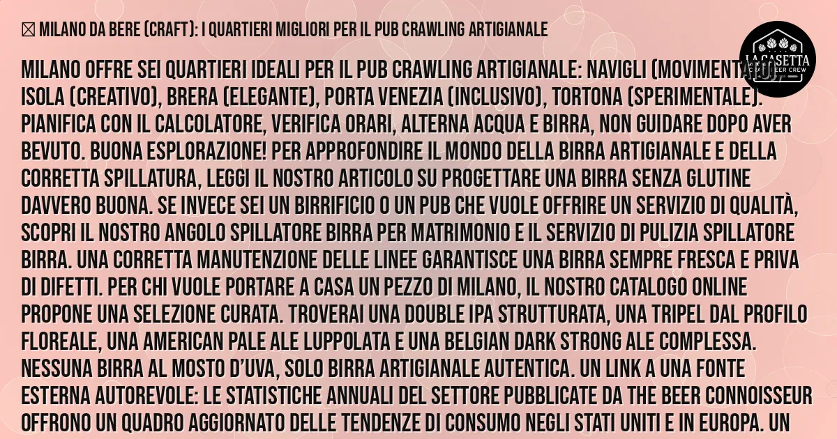 Sintesi TL;DR: Milano da bere (craft): i quartieri migliori per il pub crawling artigianale