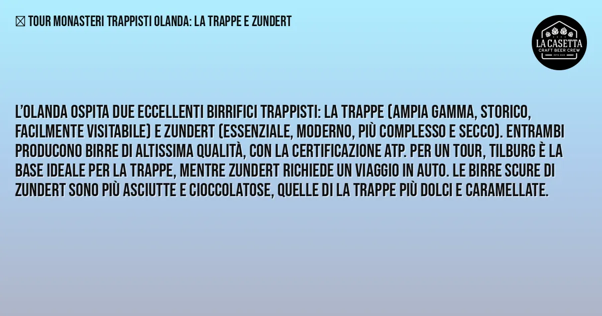 Sintesi TL;DR: Tour Monasteri Trappisti Olanda: La Trappe e Zundert Sintesi TL;DR: Tour Monasteri Trappisti Olanda: La Trappe e Zundert