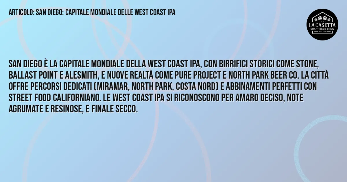 Sintesi TL;DR: San Diego: capitale mondiale delle West Coast IPA Sintesi TL;DR: San Diego: capitale mondiale delle West Coast IPA