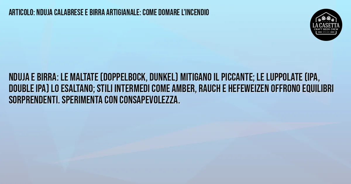 Sintesi TL;DR: Nduja calabrese e birra artigianale: come domare l’incendio Sintesi TL;DR: Nduja calabrese e birra artigianale: come domare l’incendio