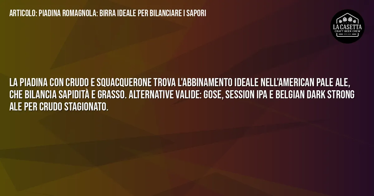 Sintesi TL;DR: Piadina Romagnola: Birra Ideale per Bilanciare i Sapori Sintesi TL;DR: Piadina Romagnola: Birra Ideale per Bilanciare i Sapori