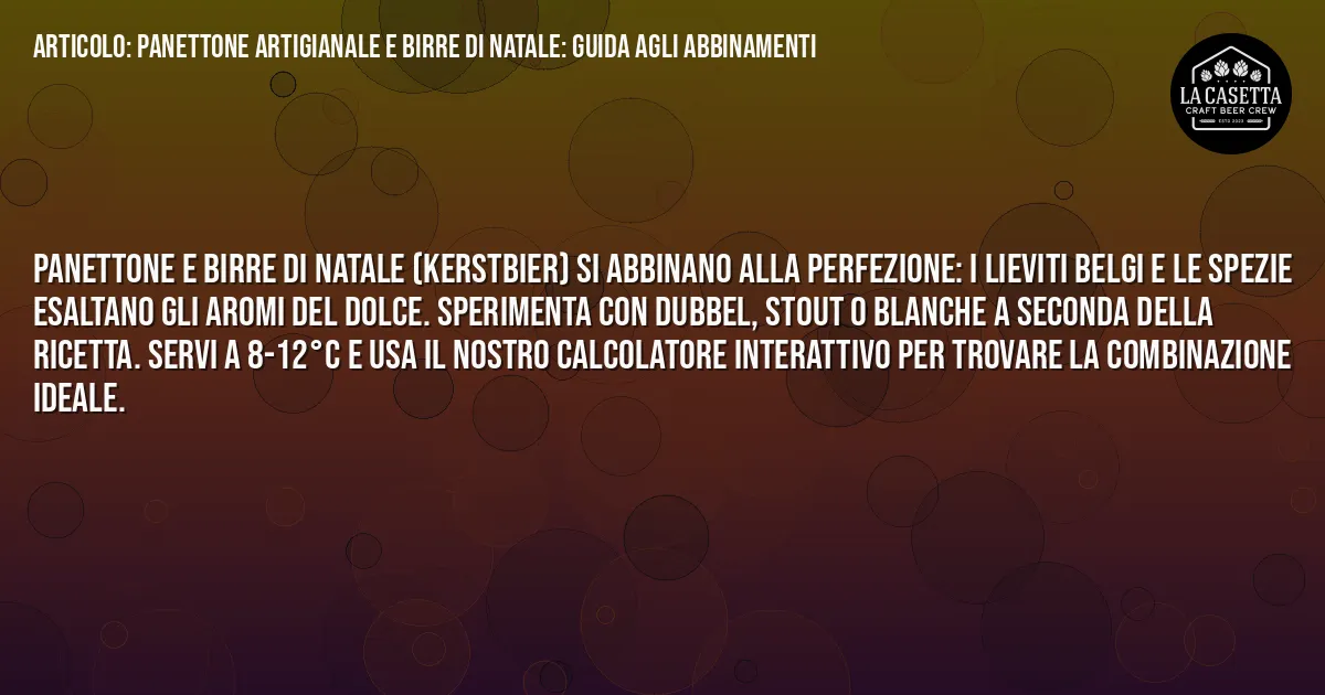 Sintesi TL;DR: Panettone Artigianale e Birre di Natale: Guida agli Abbinamenti Sintesi TL;DR: Panettone Artigianale e Birre di Natale: Guida agli Abbinamenti