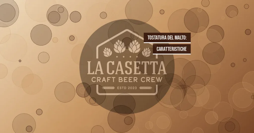 Tostatura del Malto: Caratteristiche