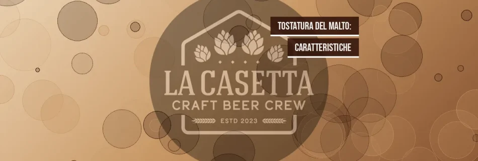 Tostatura del Malto: Caratteristiche