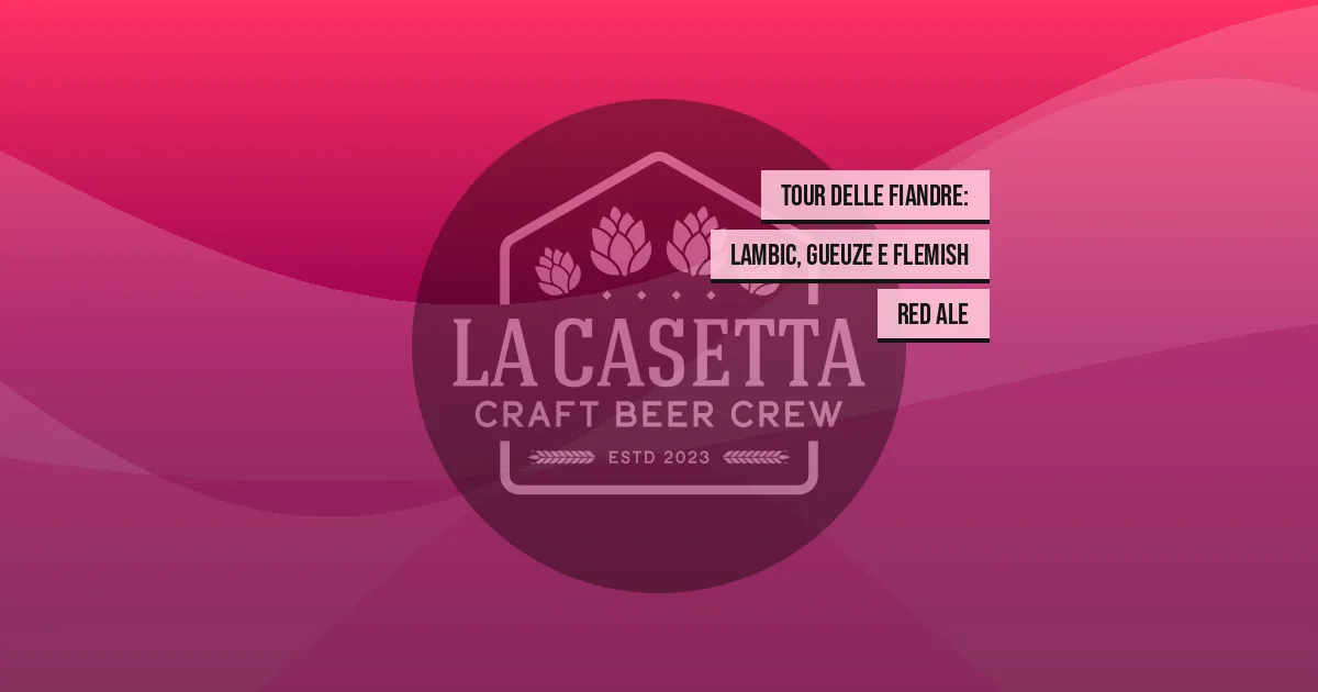 Tour delle Fiandre: Lambic, Gueuze e Flemish Red Ale