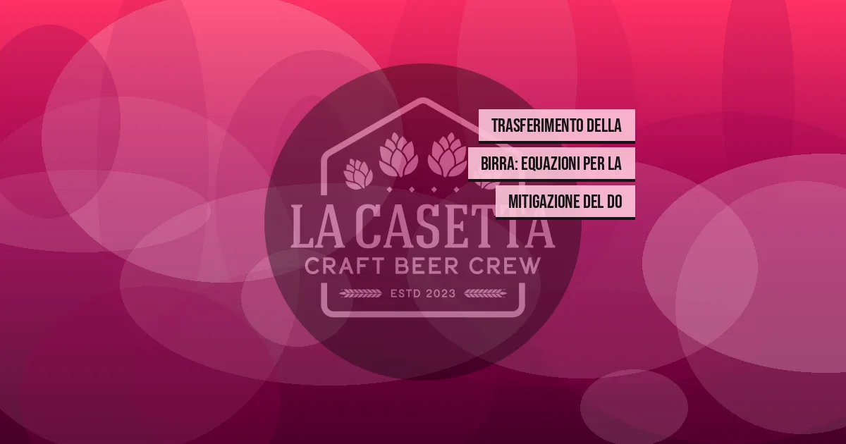 Trasferimento della birra: equazioni per la mitigazione del DO