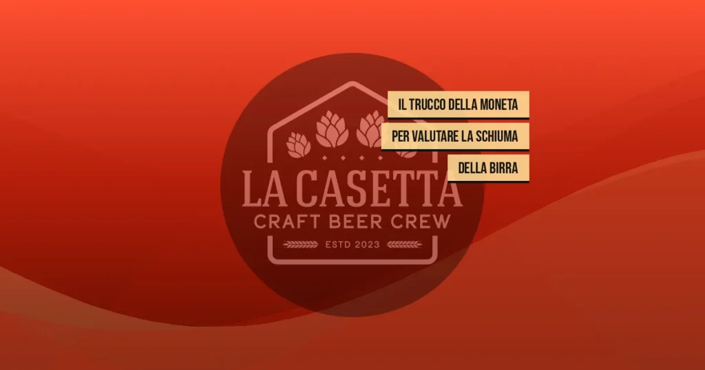 Il Trucco della Moneta per Valutare la Schiuma della Birra