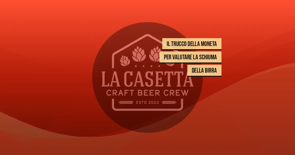 Il Trucco della Moneta per Valutare la Schiuma della Birra