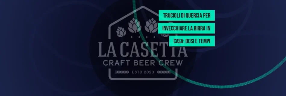 Trucioli di quercia per invecchiare la birra in casa: dosi e tempi